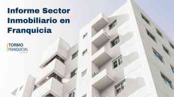 Informe Sector Inmobiliario en Franquicia