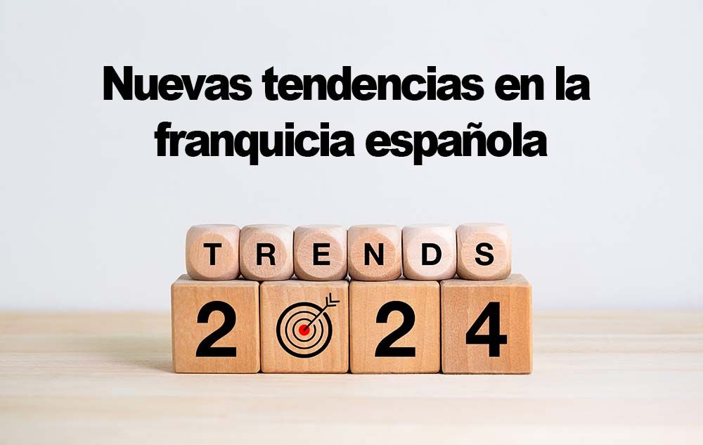 Nuevas tendencias para la franquicia española